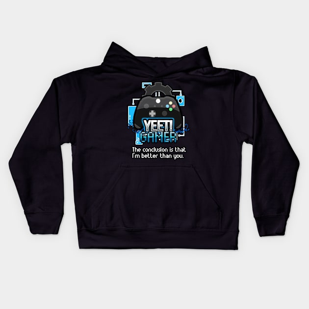 Yeet Gamer - Video Games Trendy Graphic Saying - Funny Sarcastic Kids Hoodie by MaystarUniverse